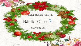 Giáo án điện tử Tiếng việt 1 bài 4 Chân trời sáng tạo : O o dấu hỏi