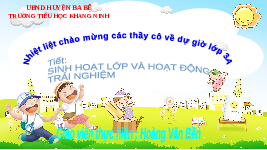 Giáo án điện tử Hoạt động trải nghiệm 3 Tuần 10 Chân trời sáng tạo: Sinh hoạt lớp