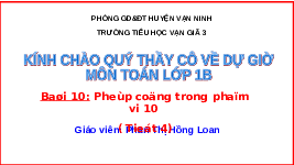 Giáo án điện tử Toán 1 Chủ Đề 3 Bài 10 Kết nối tri thức: Phép cộng trong phạm vi 10