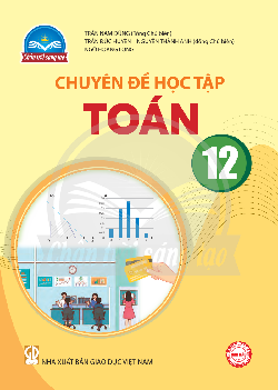 Chuyên đề học tập Toán 12 (Chân trời sáng tạo)