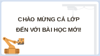 Giáo án điện tử Công nghệ cơ khí 11 Bài 7 Cánh diều: Phương pháp gia công không phoi