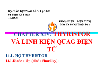 Slide bài giảng môn Cơ sở kỹ thuật điện nội dung chương 14: Thyristor và linh kiện quang điện tử