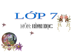 Bài giảng điện tử môn Toán 7 Chương 8 Bài 2: Tam giác bằng nhau C - G - C (Tiết 53) | Chân trời sáng tạo