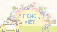 Giáo án điện tử Tiếng việt 1 bài 1 Chân trời sáng tạo : An ăn ân