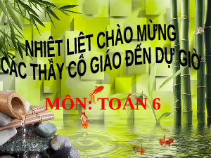 Giáo án điện tử Toán 6 Bài 6 Kết nối tri thức: Lũy thừa với số mũ tự nhiên (tiết 2)