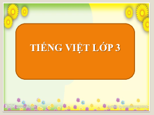 Tuần 33 - Chính tả: Hạt mưa | Bài giảng PowerPoint Tiếng Việt 3 | Cánh Diều