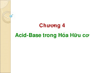 Chương 4: Acid-Base trong Hóa Hữu cơ | Bài giảng môn Hóa hữu cơ | Đại học Bách khoa hà nội