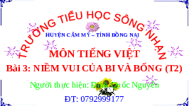 Giáo án điện tử Tiếng Việt 2 Tập 1 Bài 3 Kết nối tri thức: Niềm vui của Bi và Bống - Đọc: Niềm vui của Bi và Bống
