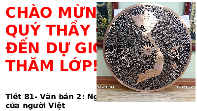 Giáo án điện tử Ngữ văn 10 Bài 8 Kết nối tri thức: Nghệ thuật truyền thống của người Việt