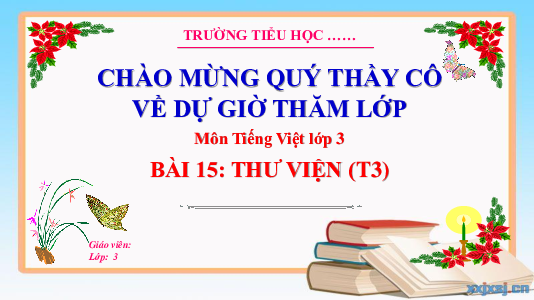 Bài 15: Thư viện (Tiết 3) | Bài giảng PowerPoint Tiếng Việt 3 | Kết nối tri thức