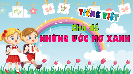 Giáo án điện tử Tiếng Việt 4 Tập làm văn Chân trời sáng tạo: Viết đoạn văn nêu lí do thích một câu chuyện