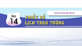 Giáo án điện tử Mĩ Thuật 7 Bài 14 Cánh diều: Thiết kế lịch treo tường