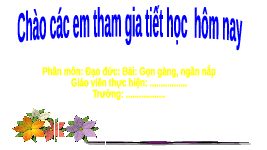 Giáo án điện tử Đạo Đức 1 Bài 15 Kết nối tri thức: Gọn gàng, ngăn nắp