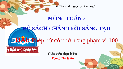 Giáo án điện tử Toán 2 Chương 2 Chân trời sáng tạo: Phép trừ (có nhớ) trong phạm vi 100