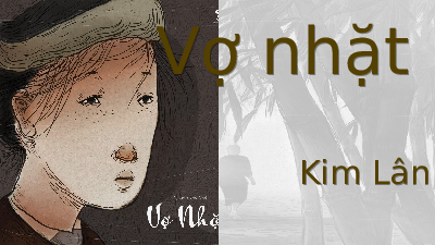 Giáo án điện tử Ngữ văn 11 Bài 1 Kết nối tri thức: Vợ nhặt