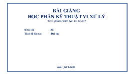 Bài giảng môn Kỹ thuật vi xử lý | Trường Đại học Cần Thơ