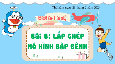 Giáo án điện tử Công Nghệ  4 KNTT -  Kết Nối Tri Thức:  T1 Lắp ghép mô hình bập bênh.