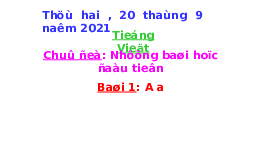 Giáo án điện tử Tiếng việt 1 bài 1 Chân trời sáng tạo: Học vần: A, a