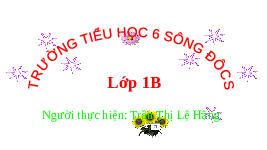 Giáo án điện tử Tiếng việt 1 bài 1 Chân trời sáng tạo: Học vần: A, a