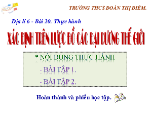 Bài 20: Thực hành: Xác định trên lược đồ các đại dương thế giới | Bài giảng PowerPoint Địa Lí 6 | Cánh diều