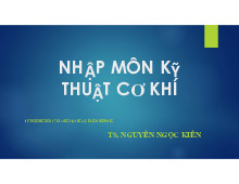 Chương 1 – Giới thiệu lĩnh vực cơ khí môn Nhập môn kỹ thuật cơ khí | Trường Đại học Bách Khoa Hà Nội