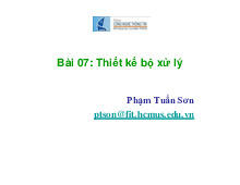Bài 07: Thiết kế bộ xử lý môn Hệ thống máy tính | Trường Đại học Khoa học Tự nhiên, Đại học Quốc gia Thành phố Hồ Chí Minh