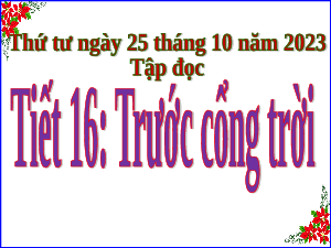Giáo án điện tử Tiếng việt 5 Cánh diều: Tập đọc Trước cổng trời