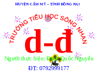 Giáo án điện tử Tiếng việt 1 bài 1 Chân trời sáng tạo: Học vần: D, d, Đ, đ