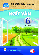 Ngữ văn 6 - Tập 1 - Bộ sách Chân Trời Sáng Tạo