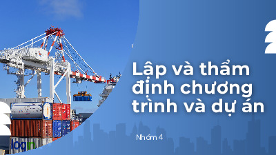 Bài giảng Lập và thẩm định chương trình và dự án môn Quản lý dự án | Trường Đại học Công nghệ Thông tin, Đại học Quốc gia Thành phố Hồ Chí Minh
