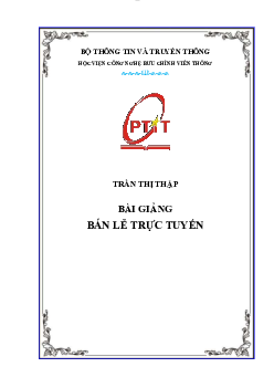 Bài giảng chi tiết môn Bán lẻ trực tuyến | Học viện Công nghệ Bưu chính Viễn thông