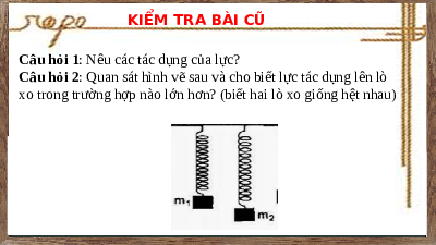 Bài 39: Biến dạng của lò xo. Phép đo lực | Bài giảng PowerPoint KHTN 6 | Chân trời sáng tạo