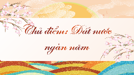Giáo án điện tử Tiếng Việt 3 Tập 2 Bài 17 Kết nối tri thức: Đất nước là gì? - Viết