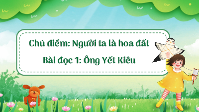 Bài giảng điện tử môn Tiếng viết 4 | Chia sẻ và đọc: Ông Yết Kiêu (trang 100, 101, 102) | Cánh diều