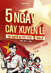 Sách Càn quét đề thi THPT 2025 - 5 ngày cày xuyên lễ Toán 12