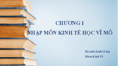 Bài giảng PPT (Power Point) học phần Kinh tế vĩ mô | SLIDE | Đại học Kinh tế quốc dân