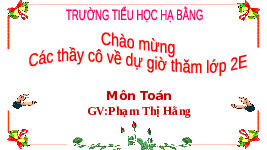 Giáo án điện tử Toán 2 Chương 1 Cánh diều: Bài toán liên quan đến phép cộng, phép trừ