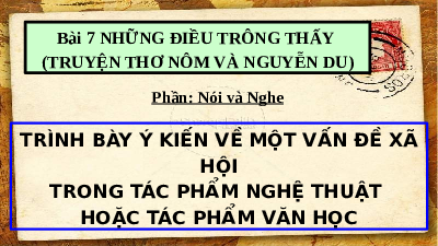Nói và nghe Bài 7 | Bài giảng PowerPoint Ngữ văn 11 Chân trời sáng tạo