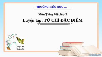 Giáo án điện tử Tiếng Việt 3 Tập 1 Bài 6 Kết nối tri thức: Tập nấu ăn - Luyện tập