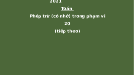 Giáo án điện tử Toán 2 Chương 1 Cánh diều: Phép trừ (có nhớ) trong phạm vi 20
