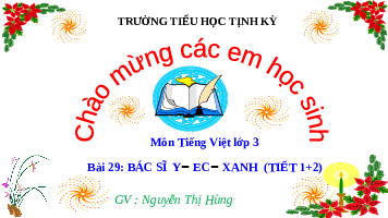 Giáo án điện tử Tiếng Việt 3 Tập 2 Bài 29 Kết nối tri thức: Bác sĩ Y-éc-xanh - Đọc