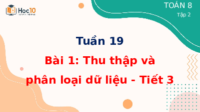Giáo án điện tử Toán 8 Bài 1 Cánh diều: Thu thập và phân loại dữ liệu (tiết 3)