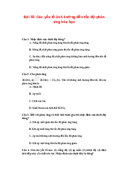 Trắc nghiệm Hóa 10 Bài 16: Các yếu tố ảnh hưởng đến tốc độ phản ứng hóa học | Chân trời sáng tạo