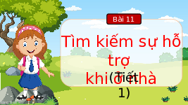 Giáo án điện tử Đạo đức 2 Bài 11 Kết nối tri thức: Tìm kiếm sự hỗ trợ khi ở nhà