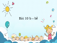 Giáo án điện tử Tiếng việt 1 bài 11 Cánh diều: Bễ