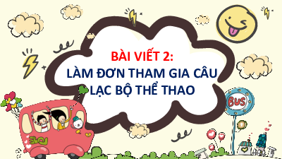 Tuần 14 - Bài viết 2: Làm đơn tham gia câu lạc bộ thể thao | Bài giảng PowerPoint Tiếng Việt 3 | Cánh Diều