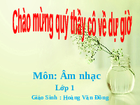 Giáo án điện tử Âm nhạc 1 Chủ đề 7 Chân trời sáng tạo : Những con vật quanh em