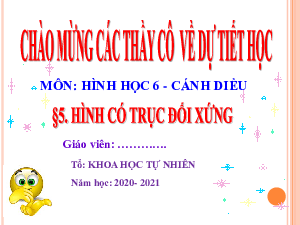 Chương 3. Bài 5: Hình có trục đối xứng | Bài giảng PowerPoint Toán 6 | Cánh diều