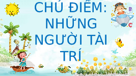Giáo án điện tử Tiếng Việt 4 Tập Đọc Chân trời sáng tạo: Yết kiêu