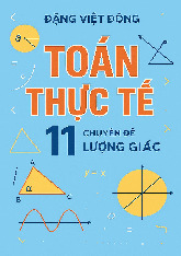 Toán thực tế hàm số lượng giác và phương trình lượng giác – Đặng Việt Đông